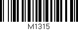 Código de barras (EAN, GTIN, SKU, ISBN): 'M1315'