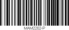 Código de barras (EAN, GTIN, SKU, ISBN): 'MAM2202-P'