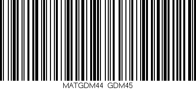 Código de barras (EAN, GTIN, SKU, ISBN): 'MATGDM44/GDM45'