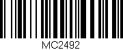 Código de barras (EAN, GTIN, SKU, ISBN): 'MC2492'