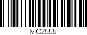 Código de barras (EAN, GTIN, SKU, ISBN): 'MC2555'