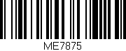 Código de barras (EAN, GTIN, SKU, ISBN): 'ME7875'