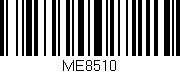 Código de barras (EAN, GTIN, SKU, ISBN): 'ME8510'