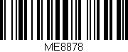 Código de barras (EAN, GTIN, SKU, ISBN): 'ME8878'
