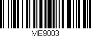 Código de barras (EAN, GTIN, SKU, ISBN): 'ME9003'