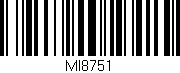 Código de barras (EAN, GTIN, SKU, ISBN): 'MI8751'