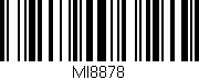 Código de barras (EAN, GTIN, SKU, ISBN): 'MI8878'