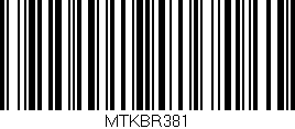 Código de barras (EAN, GTIN, SKU, ISBN): 'MTKBR381'