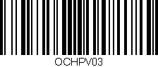 Código de barras (EAN, GTIN, SKU, ISBN): 'OCHPV03'