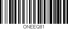 Código de barras (EAN, GTIN, SKU, ISBN): 'ONEEQ81'