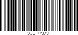 Código de barras (EAN, GTIN, SKU, ISBN): 'OUET775BCF'