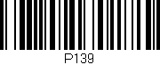 Código de barras (EAN, GTIN, SKU, ISBN): 'P139'