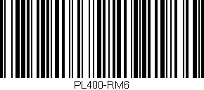 Código de barras (EAN, GTIN, SKU, ISBN): 'PL400-RM6'