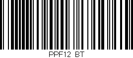Código de barras (EAN, GTIN, SKU, ISBN): 'PPF12_BT'