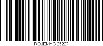 Código de barras (EAN, GTIN, SKU, ISBN): 'ROJEMAC-25227'