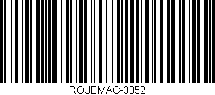 Código de barras (EAN, GTIN, SKU, ISBN): 'ROJEMAC-3352'