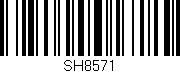 Código de barras (EAN, GTIN, SKU, ISBN): 'SH8571'