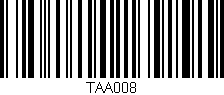 Código de barras (EAN, GTIN, SKU, ISBN): 'TAA008'