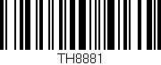 Código de barras (EAN, GTIN, SKU, ISBN): 'TH8881'