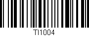 Código de barras (EAN, GTIN, SKU, ISBN): 'TI1004'