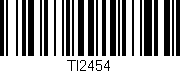 Código de barras (EAN, GTIN, SKU, ISBN): 'TI2454'