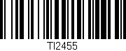 Código de barras (EAN, GTIN, SKU, ISBN): 'TI2455'