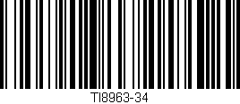 Código de barras (EAN, GTIN, SKU, ISBN): 'TI8963-34'