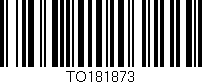 Código de barras (EAN, GTIN, SKU, ISBN): 'TO181873'