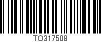 Código de barras (EAN, GTIN, SKU, ISBN): 'TO317508'
