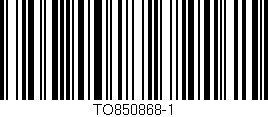Código de barras (EAN, GTIN, SKU, ISBN): 'TO850868-1'