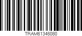 Código de barras (EAN, GTIN, SKU, ISBN): 'TRAM61346080'