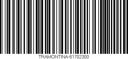 Código de barras (EAN, GTIN, SKU, ISBN): 'TRAMONTINA-61702300'