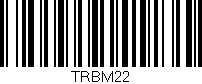 Código de barras (EAN, GTIN, SKU, ISBN): 'TRBM22'