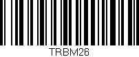 Código de barras (EAN, GTIN, SKU, ISBN): 'TRBM26'
