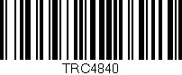 Código de barras (EAN, GTIN, SKU, ISBN): 'TRC4840'
