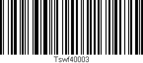 Código de barras (EAN, GTIN, SKU, ISBN): 'Tswf40003'