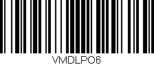 Código de barras (EAN, GTIN, SKU, ISBN): 'VMDLPO6'