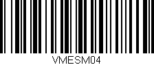 Código de barras (EAN, GTIN, SKU, ISBN): 'VMESM04'