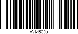 Código de barras (EAN, GTIN, SKU, ISBN): 'VVM538a'