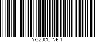 Código de barras (EAN, GTIN, SKU, ISBN): 'YGZJCUTV6-1'