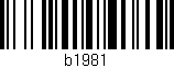 Código de barras (EAN, GTIN, SKU, ISBN): 'b1981'