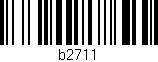 Código de barras (EAN, GTIN, SKU, ISBN): 'b2711'