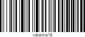 Código de barras (EAN, GTIN, SKU, ISBN): 'catarina16'