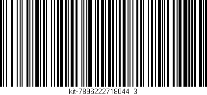 Código de barras (EAN, GTIN, SKU, ISBN): 'kit-7896222718044_3'