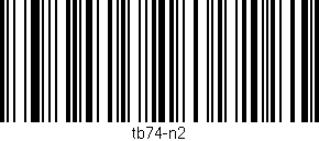 Código de barras (EAN, GTIN, SKU, ISBN): 'tb74-n2'