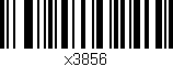 Código de barras (EAN, GTIN, SKU, ISBN): 'x3856'