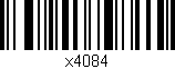 Código de barras (EAN, GTIN, SKU, ISBN): 'x4084'