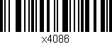 Código de barras (EAN, GTIN, SKU, ISBN): 'x4086'