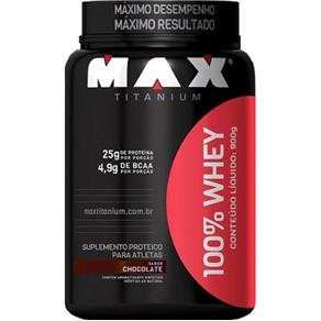 100% Whey - Max Titanium - CHOCOLATE - 900 G