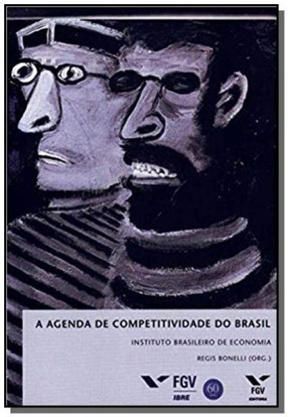 Agenda de Competitividade do Brasil, a - Fgv